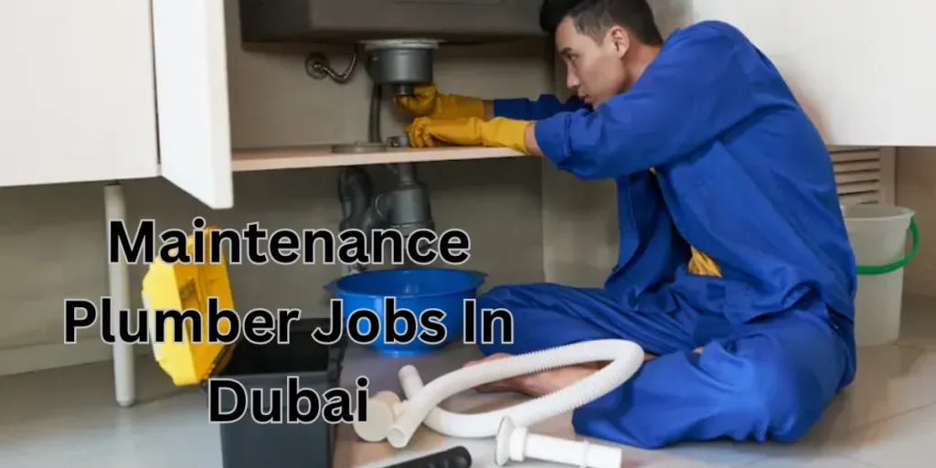 maintenance plumber jobs in dubai