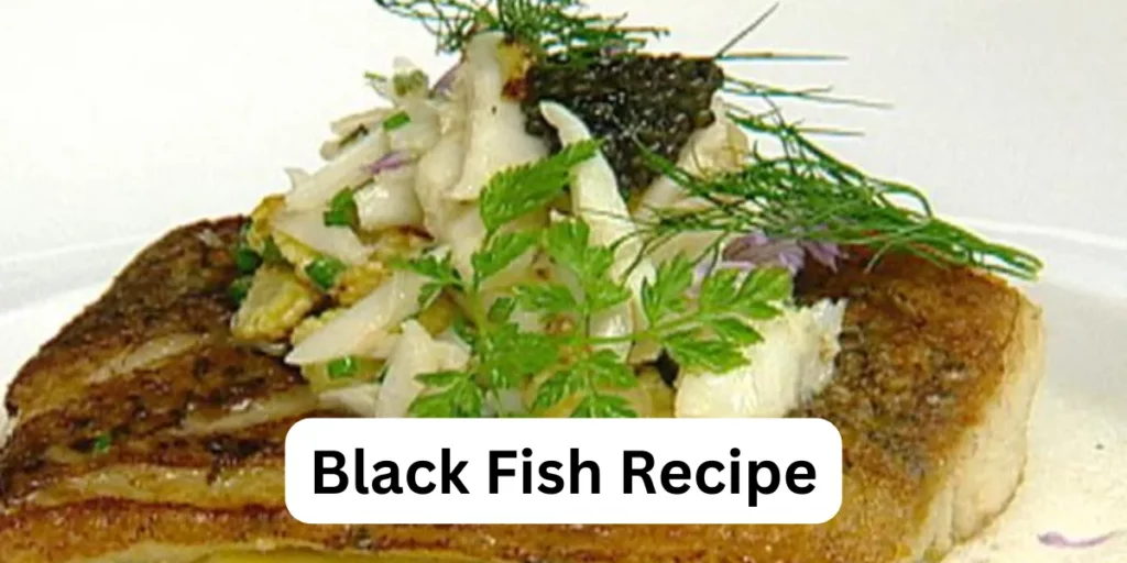Black Fish Recipe