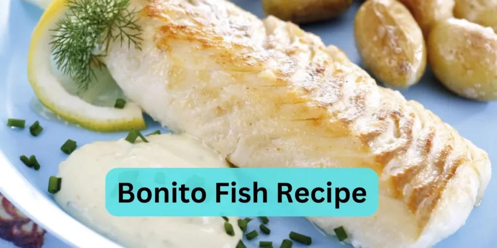 Bonito Fish Recipe