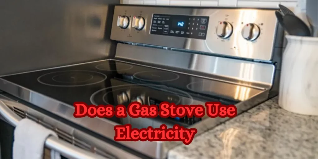 Does a Gas Stove Use Electricity