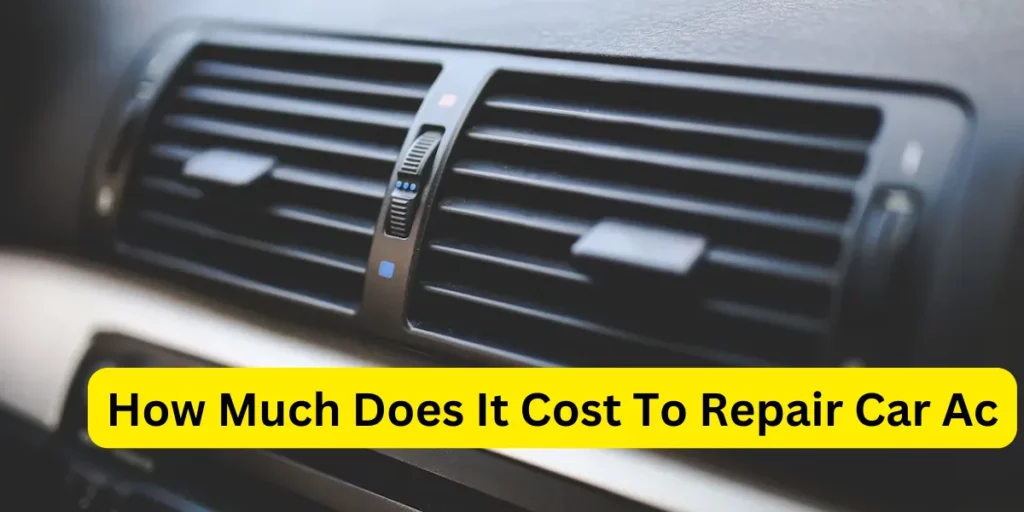 How Much Does It Cost To Repair Car Ac